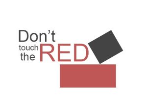 Don”t touch the red blocks!