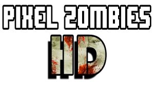 PIXEL ZOMBIES HD