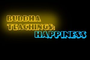 Buddha Teachings part 2: Happiness