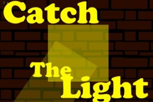 Catch The Light!