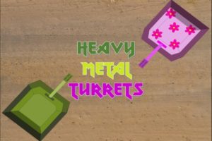 Heavy Metal Turrets