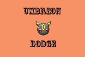 Umbreon Dodge