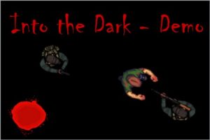 Into the Dark Demo